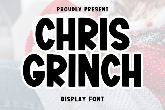 Chris Grinch: A Playful Display Font That Brings Personality to Branding