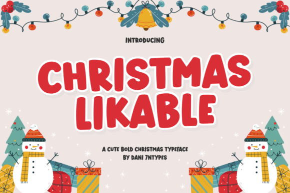 Christmas Likable: A Festive Display Font for Scroll-Stopping Holiday Marketing