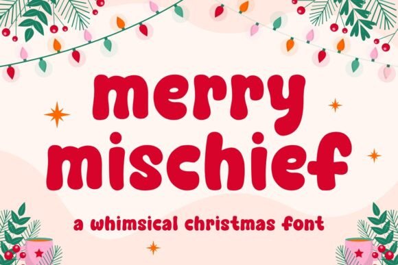 Merry Mischief Font: A Playful Display Typeface for Festive Campaigns