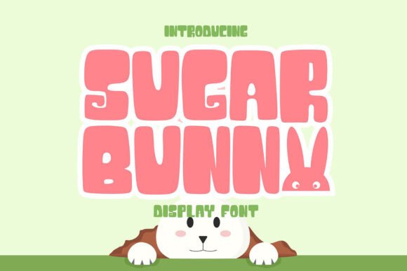 Sugar Bunny: A Designer’s Take on This Playful Display Font