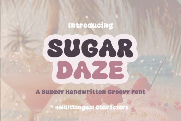 Sugar Daze: A Retro Bubbly Font for Crafters & Small Product Makers